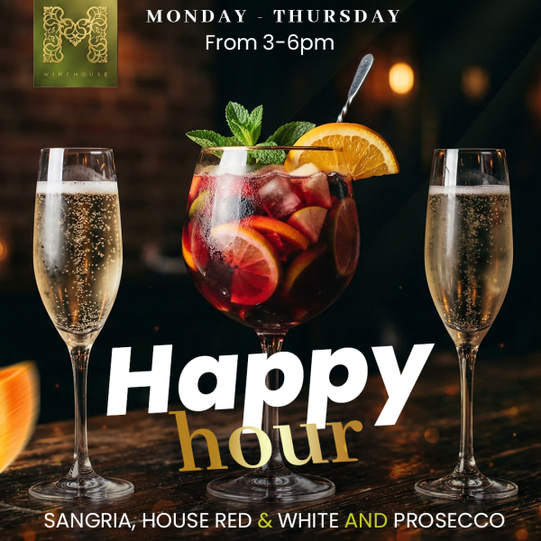 MONDAY - THURSDAY HAPPY HOUR